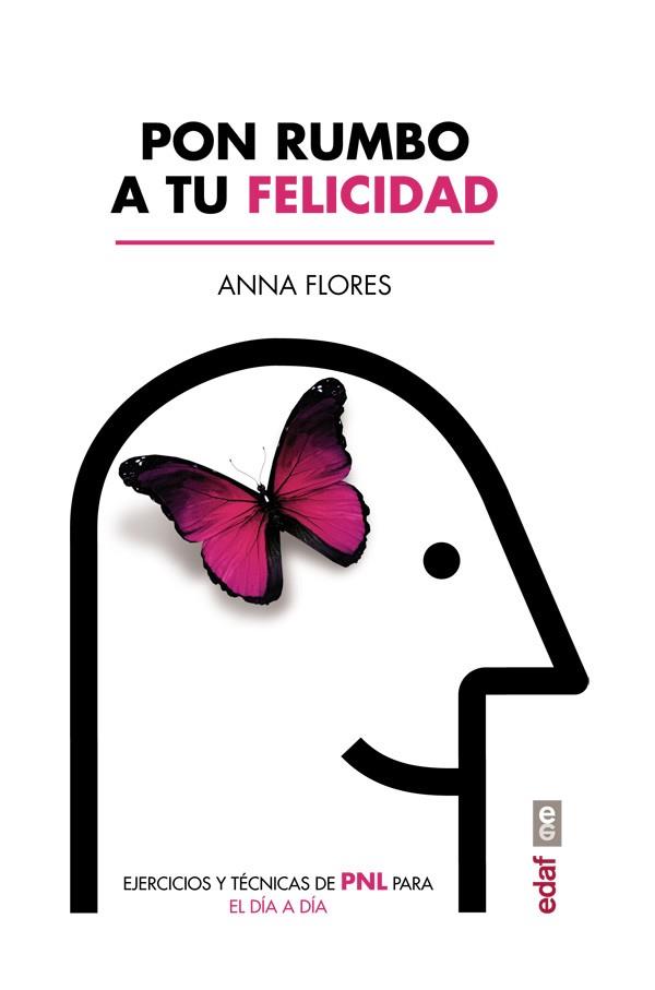 PON RUMBO A TU FELICIDAD | 9788441437517 | FLORES, ANNA | Galatea Llibres | Llibreria online de Reus, Tarragona | Comprar llibres en català i castellà online