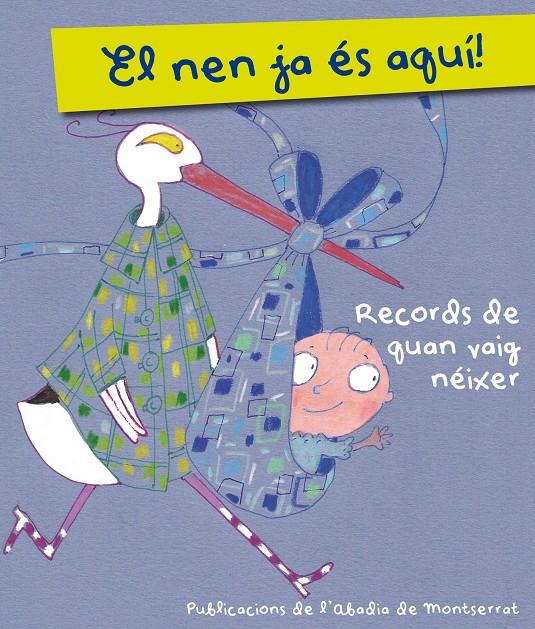 EL NEN JA ÉS AQUÍ! | 9788498835809 | GINESTA CLAVELL, MONTSERRAT | Galatea Llibres | Librería online de Reus, Tarragona | Comprar libros en catalán y castellano online