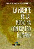 MUERTE DE LA MEDICINA CON ROSTRO HUMANO, LA | 9788479783891 | SKRABANEK, PETR | Galatea Llibres | Llibreria online de Reus, Tarragona | Comprar llibres en català i castellà online