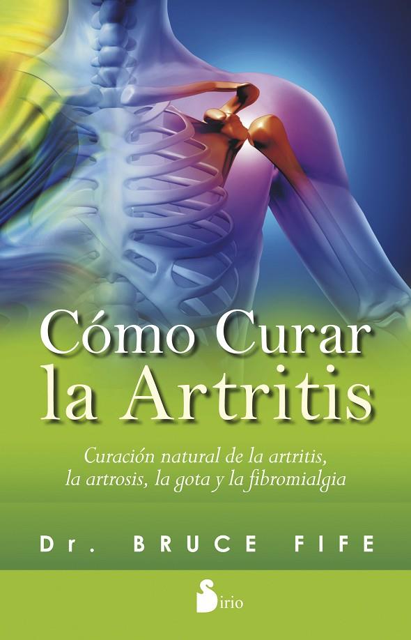 COMO CURAR LA ARTRITIS | 9788416233328 | FIFE, BRUCE | Galatea Llibres | Librería online de Reus, Tarragona | Comprar libros en catalán y castellano online