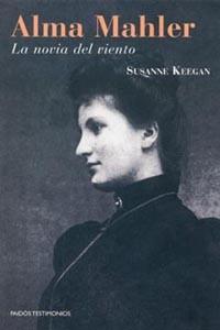 ALMA MAHLER: LA NOVIA DEL VIENTO | 9788475098654 | KEEGAN, SUSANNE | Galatea Llibres | Librería online de Reus, Tarragona | Comprar libros en catalán y castellano online