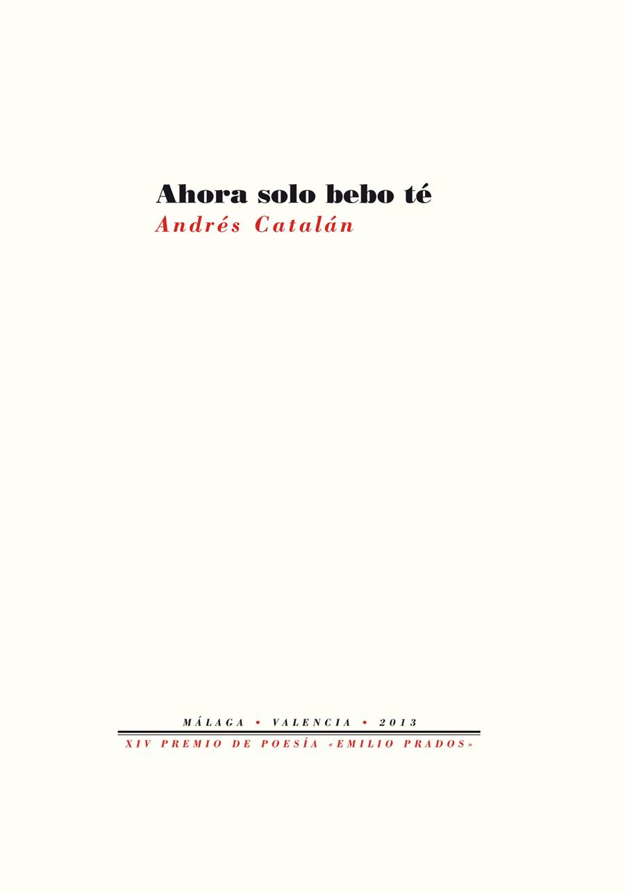 AHORA SOLO BEBO TÉ | 9788415576891 | CATALÁN RUBIO, ANDRÉS | Galatea Llibres | Llibreria online de Reus, Tarragona | Comprar llibres en català i castellà online