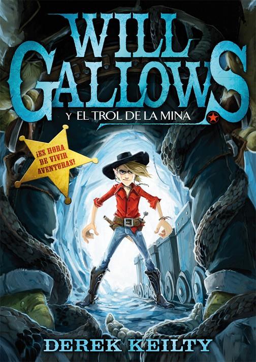 WILL GALLOWS Y EL TROL DE LA MINA | 9788415709091 | KEILTY, DEREK | Galatea Llibres | Llibreria online de Reus, Tarragona | Comprar llibres en català i castellà online