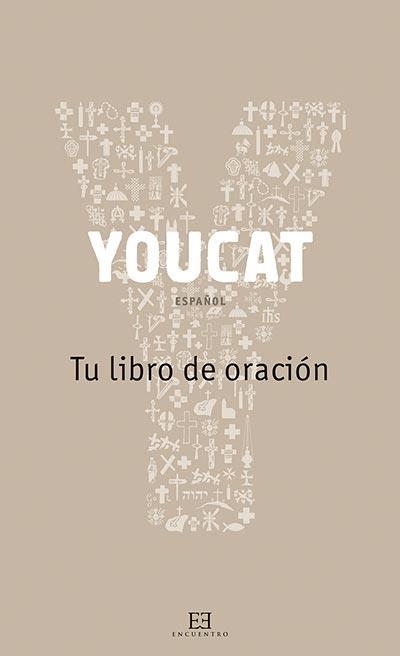 YOUCAT TU LIBRO DE ORACIÓN | 9788490550588 | Galatea Llibres | Llibreria online de Reus, Tarragona | Comprar llibres en català i castellà online