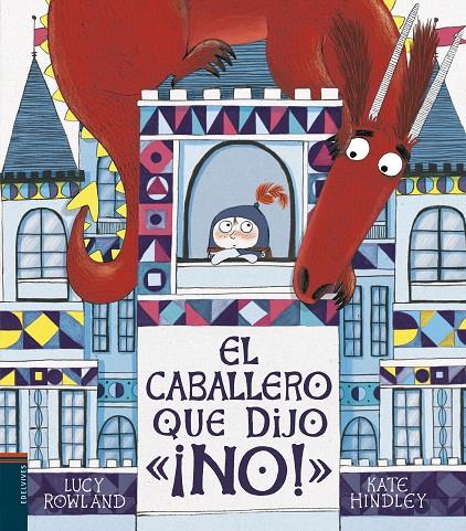 EL CABALLERO QUE DIJO ¡NO! | 9788414017760 | ROWLAND, LUCY | Galatea Llibres | Llibreria online de Reus, Tarragona | Comprar llibres en català i castellà online