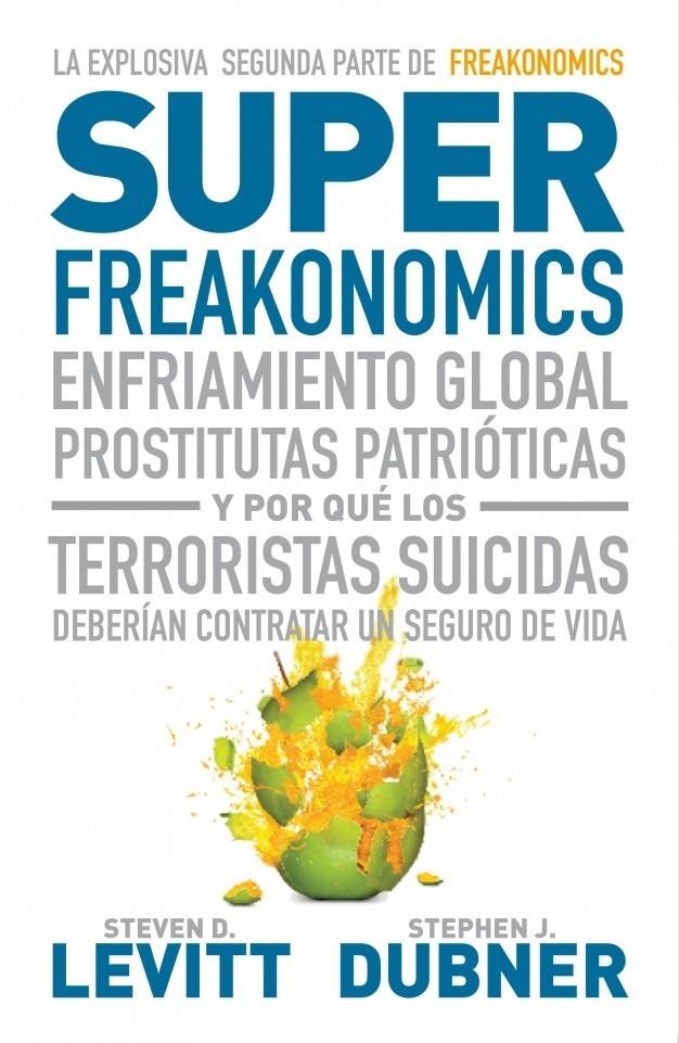 SUPERFREAKONOMICS | 9788483068731 | LEVITT, STEVEN D./DUBNER,STEPHEN J. | Galatea Llibres | Llibreria online de Reus, Tarragona | Comprar llibres en català i castellà online