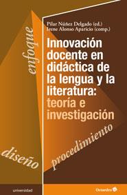 INNOVACIÓN DOCENTE EN DIDÁCTICA DE LA LENGUA Y LA LITERATURA: TEORÍA E INVESTIGA | 9788499217703 | NÚÑEZ DELGADO, PILAR/ALONSO APARICIO, IRENE | Galatea Llibres | Librería online de Reus, Tarragona | Comprar libros en catalán y castellano online