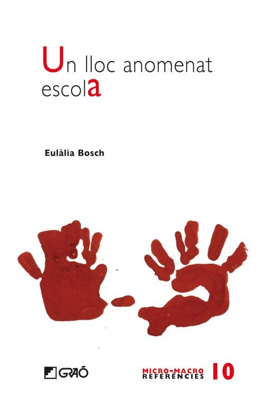 LLOC ANOMENAT ESCOLA, UN | 9788478277254 | BOSCH, EULALIA | Galatea Llibres | Llibreria online de Reus, Tarragona | Comprar llibres en català i castellà online