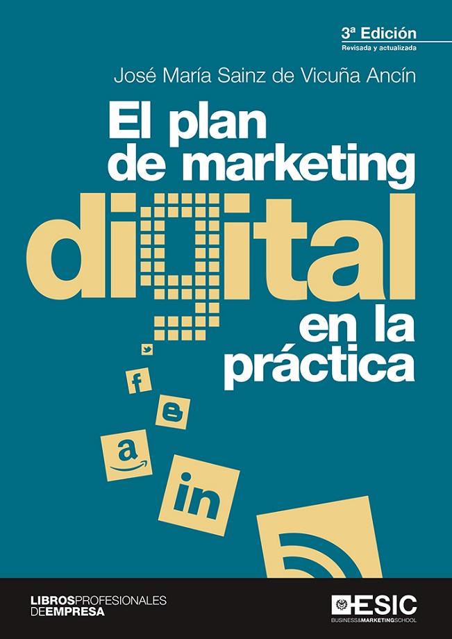 EL PLAN DE MARKETING DIGITAL EN LA PRáCTICA | 9788417129750 | SAINZ DE VICUñA ANCíN, JOSé MARíA | Galatea Llibres | Llibreria online de Reus, Tarragona | Comprar llibres en català i castellà online