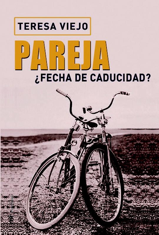 PAREJA FECHA DE CADUCIDAD? | 9788427030664 | VIEJO, TERESA | Galatea Llibres | Librería online de Reus, Tarragona | Comprar libros en catalán y castellano online