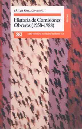 HISTORIA DE COMISIONES OBRERAS (1958-1988) | 9788432308178 | RUIZ, DAVID/BABIANO, JOSÉ | Galatea Llibres | Llibreria online de Reus, Tarragona | Comprar llibres en català i castellà online