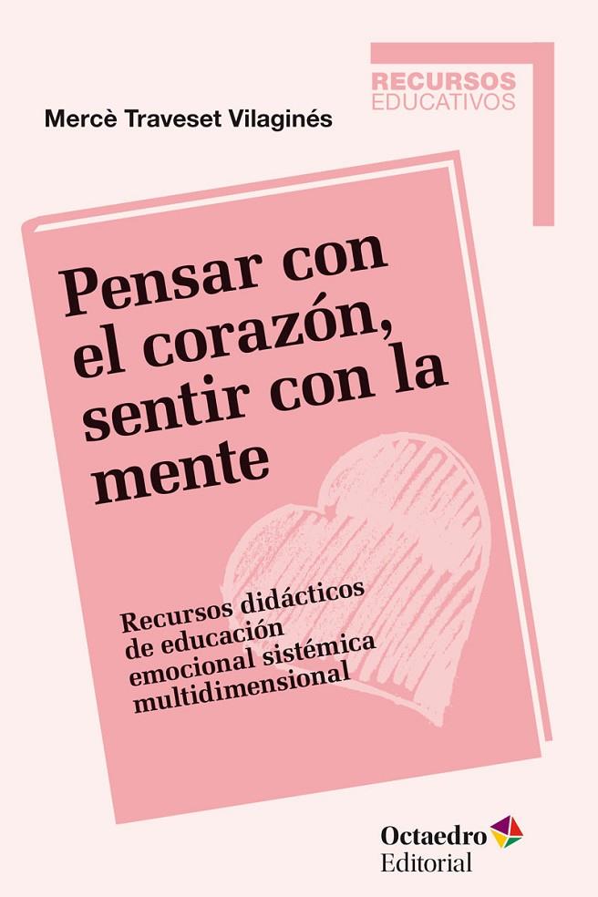 PENSAR CON EL CORAZÓN, SENTIR CON LA MENTE | 9788499218434 | TRAVESET VILAGINÉS, MERCÈ | Galatea Llibres | Librería online de Reus, Tarragona | Comprar libros en catalán y castellano online