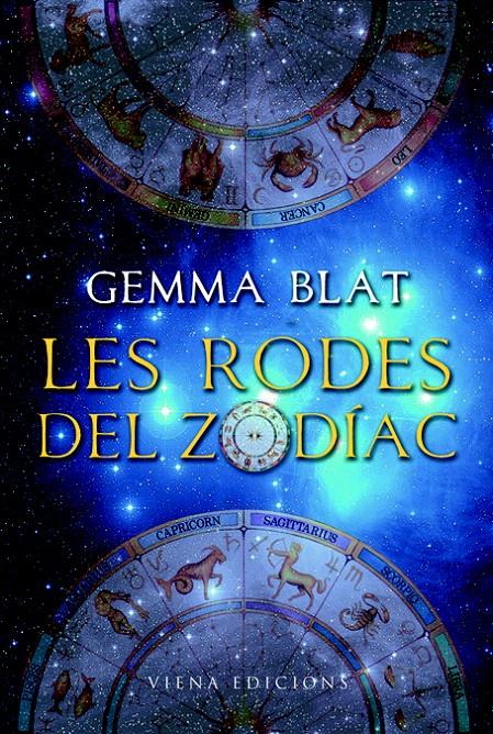 LES RODES DEL ZODÍAC | 9788483306765 | BLAT, GEMMA | Galatea Llibres | Llibreria online de Reus, Tarragona | Comprar llibres en català i castellà online