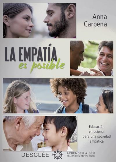 LA EMPATÍA ES POSIBLE.EDUCACIÓN EMOCIONAL PARA UNA SOCIEDAD EMPÁTICA | 9788433028228 | CARPENA CASAJUANA, ANNA | Galatea Llibres | Librería online de Reus, Tarragona | Comprar libros en catalán y castellano online