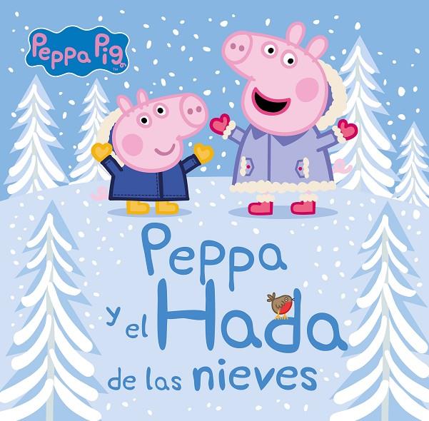 PEPPA Y EL HADA DE LAS NIEVES (UN CUENTO DE PEPPA PIG) | 9788448856557 | AAVV | Galatea Llibres | Llibreria online de Reus, Tarragona | Comprar llibres en català i castellà online