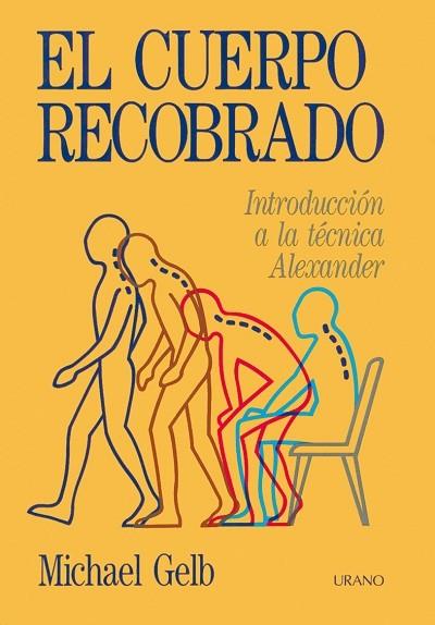 CUERPO RECOBRADO, EL | 9788486344252 | GELB, MICHAEL | Galatea Llibres | Librería online de Reus, Tarragona | Comprar libros en catalán y castellano online