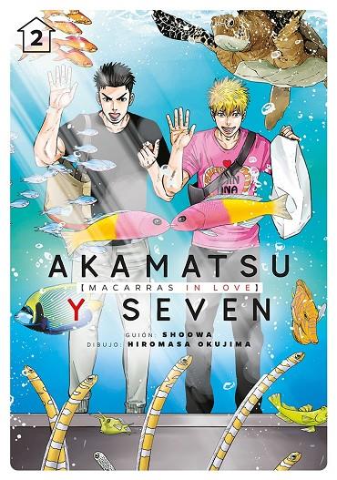 AKAMATSU Y SEVEN, MACARRAS IN LOVE, VOL. 2 | 9788418739040 | SHOOWA / OKUJIMA HIROMASA | Galatea Llibres | Llibreria online de Reus, Tarragona | Comprar llibres en català i castellà online