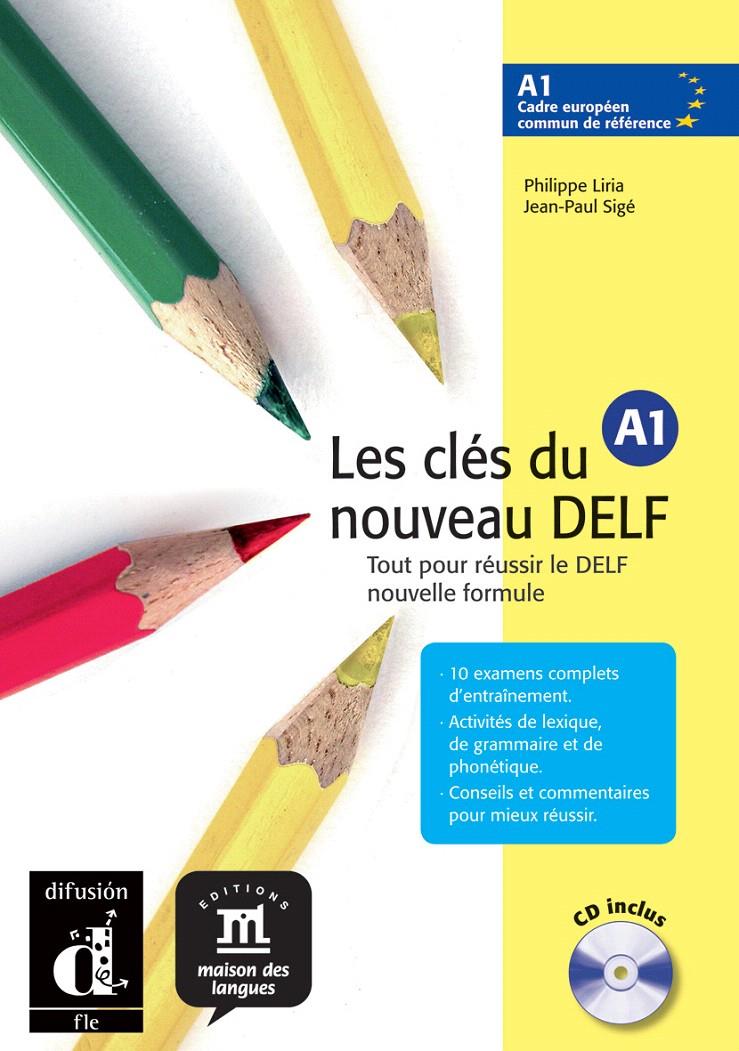 CLÉS DU NOUVEAU DELF A1 LIVRE DE L'ÉLÈVE + CD | 9788484433507 | LIRIA, PHILIPPE/SIGÉ, JEAN-PAUL | Galatea Llibres | Llibreria online de Reus, Tarragona | Comprar llibres en català i castellà online