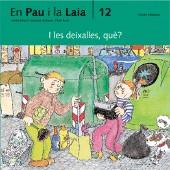 I LES DEIXALLES, QUE | 9788476021507 | ADELINA PALACÍN/ASSUMPTA VERDAGUER I DODAS | Galatea Llibres | Llibreria online de Reus, Tarragona | Comprar llibres en català i castellà online