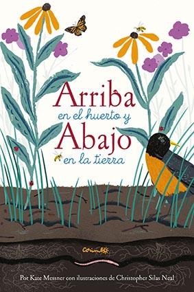 ARRIBA EN EL HUERTO Y ABAJO EN LA TIERRA | 9788484705758 | MESSNER, KATE / CHRISTOPHER SILAS NEAL | Galatea Llibres | Llibreria online de Reus, Tarragona | Comprar llibres en català i castellà online