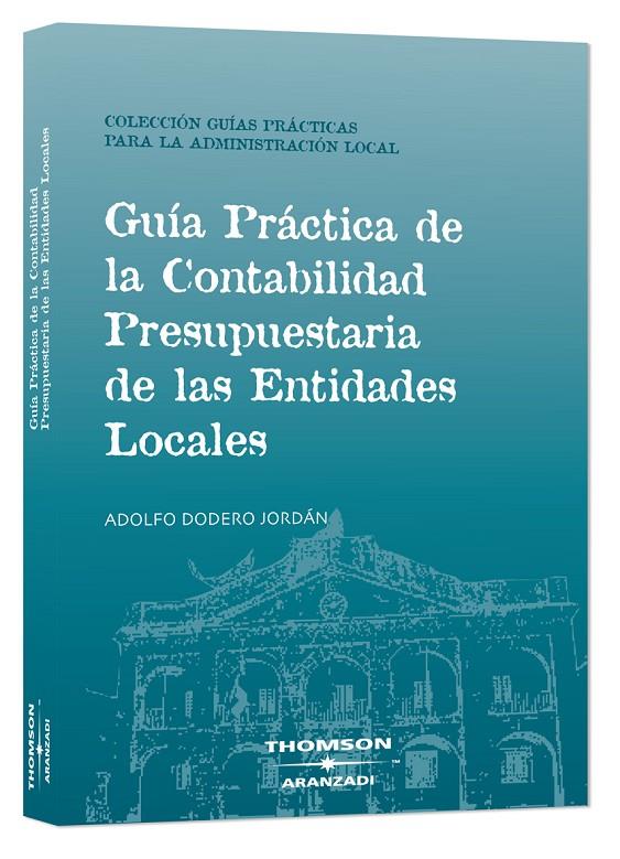 GUIA PRACTICA DE LA CONTABILIDAD PRESUPUESTARIA DE LAS ENTID | 9788483554968 | DODERO JORDAN, ADOLFO | Galatea Llibres | Llibreria online de Reus, Tarragona | Comprar llibres en català i castellà online