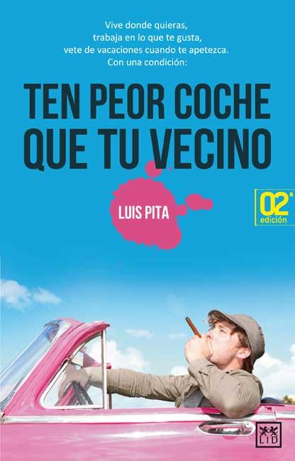 TEN PEOR COCHE QUE TU VECINO | 9788483566565 | PITA, LUIS | Galatea Llibres | Llibreria online de Reus, Tarragona | Comprar llibres en català i castellà online