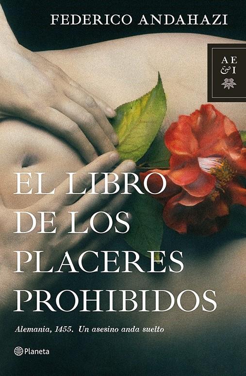 EL LIBRO DE LOS PLACERES PROHIBIDOS | 9788408112488 | ANDAHAZI, FEDERICO | Galatea Llibres | Llibreria online de Reus, Tarragona | Comprar llibres en català i castellà online