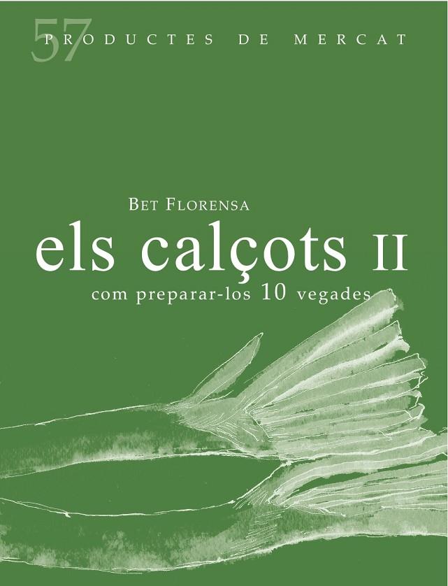 ELS CALÇOTS II | 9788494611230 | FLORENSA, BET | Galatea Llibres | Llibreria online de Reus, Tarragona | Comprar llibres en català i castellà online