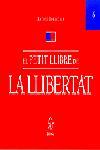 PETIT LLIBRE DE LA LLIBERTAT, EL | 9788473067508 | DIVERSOS | Galatea Llibres | Librería online de Reus, Tarragona | Comprar libros en catalán y castellano online