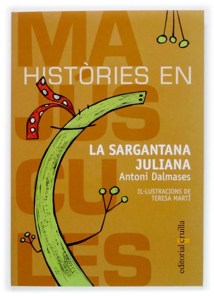 SARGANTANA JULIANA, LA | 9788466106979 | DALMASES, ANTONI | Galatea Llibres | Librería online de Reus, Tarragona | Comprar libros en catalán y castellano online