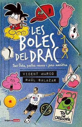 LES BOLES DEL DRAC | 9788490268315 | MARCO, VICENT | Galatea Llibres | Librería online de Reus, Tarragona | Comprar libros en catalán y castellano online