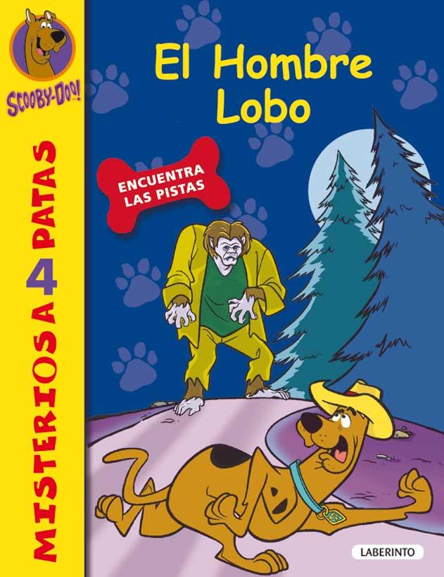 HOMBRE LOBO, EL. SCOOBY DOO | 9788484834984 | GELSEY, JAMES | Galatea Llibres | Llibreria online de Reus, Tarragona | Comprar llibres en català i castellà online