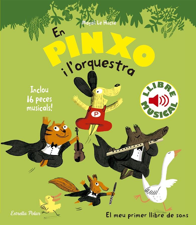 EN PINXO I L'ORQUESTRA. LLIBRE MUSICAL | 9788490576540 | LE HUCHE, MAGALI | Galatea Llibres | Librería online de Reus, Tarragona | Comprar libros en catalán y castellano online