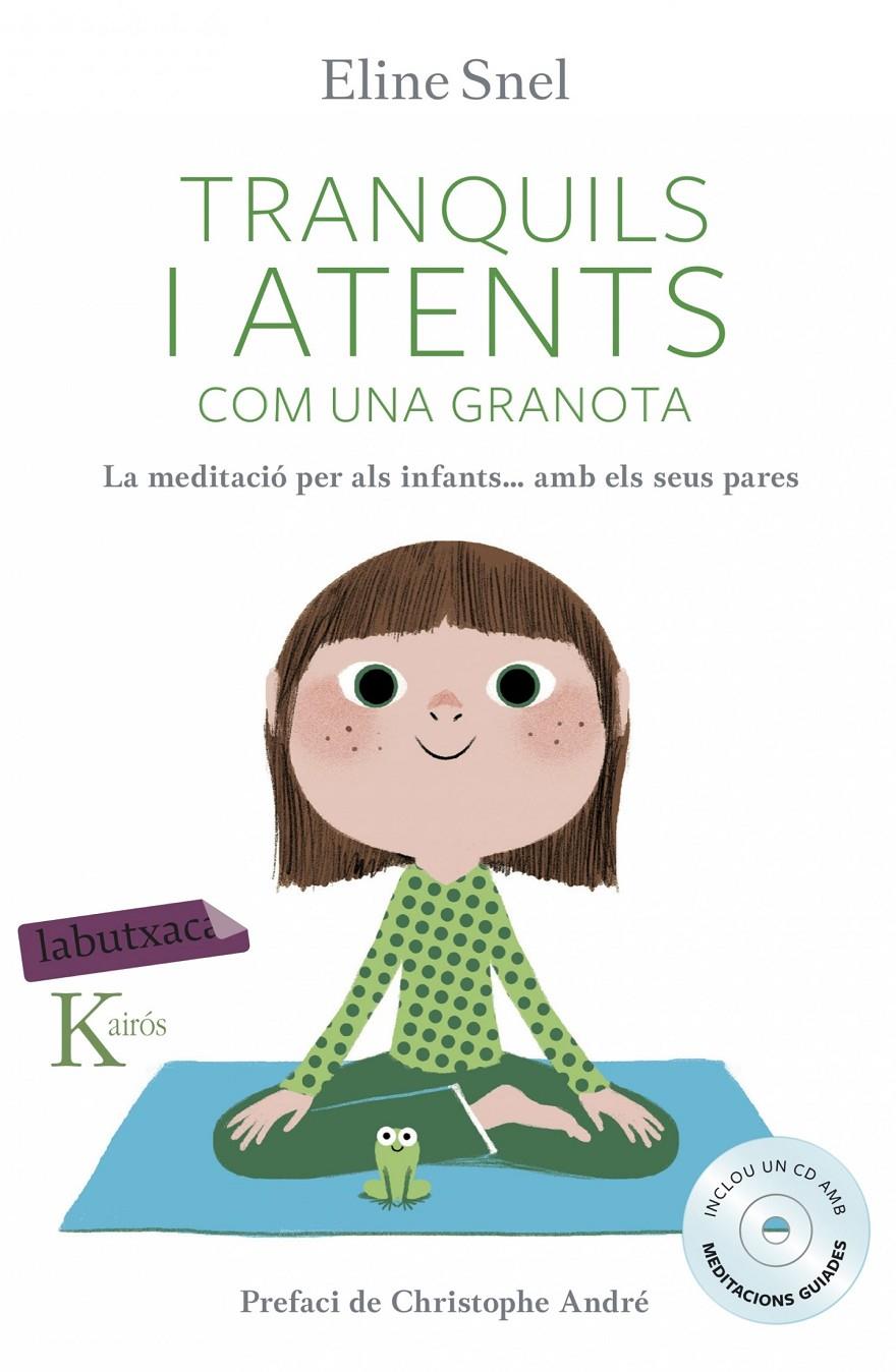 TRANQUILS I ATENTS COM UNA GRANOTA | 9788416334483 | SNEL, ELINE | Galatea Llibres | Llibreria online de Reus, Tarragona | Comprar llibres en català i castellà online