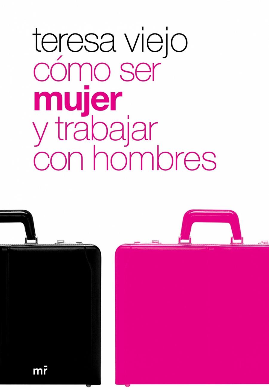 COMO SER MUJER Y TRABAJAR CON HOMBRES | 9788427033931 | VIEJO, TERESA | Galatea Llibres | Librería online de Reus, Tarragona | Comprar libros en catalán y castellano online