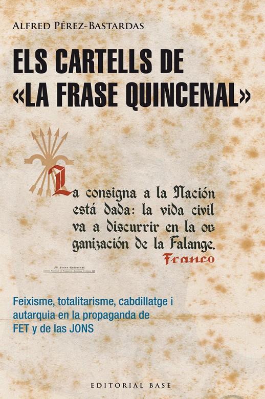 ELS CARTELLS DE "LA FRASE QUINCENAL" | 9788415711643 | PEREZ-BASTARDAS, ALFRED | Galatea Llibres | Llibreria online de Reus, Tarragona | Comprar llibres en català i castellà online