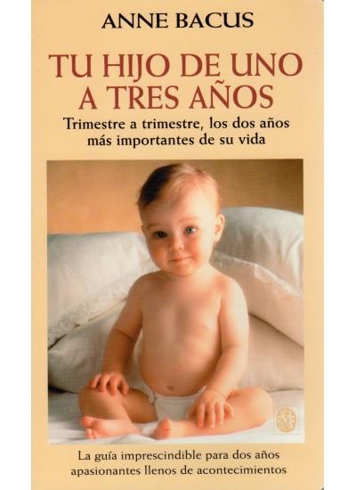 TU HIJO DE UNO A TRES AÑOS | 9788486193683 | BACUS, ANNE | Galatea Llibres | Librería online de Reus, Tarragona | Comprar libros en catalán y castellano online