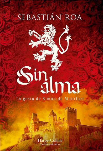 SIN ALMA. LA GESTA DE SIMÓN DE MONTFORT | 9788491398165 | ROA, SEBASTIÁN | Galatea Llibres | Llibreria online de Reus, Tarragona | Comprar llibres en català i castellà online