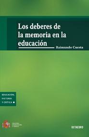 DEBERES DE LA MEMORIA EN LA EDUCACION, LOS | 9788480639163 | CUESTA FERNANDEZ, RAIMUNDO | Galatea Llibres | Llibreria online de Reus, Tarragona | Comprar llibres en català i castellà online