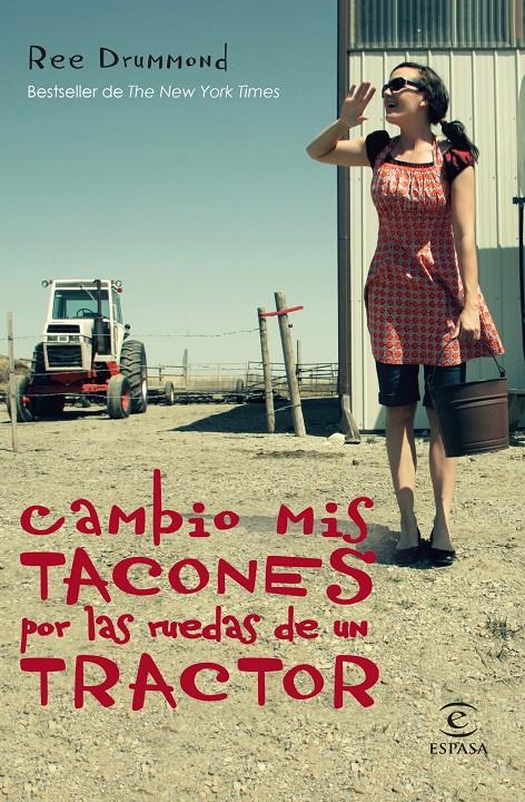 CAMBIO MIS TACONES POR LAS RUEDAS DE UN TRACTOR | 9788467041095 | REE DRUMMOND | Galatea Llibres | Llibreria online de Reus, Tarragona | Comprar llibres en català i castellà online