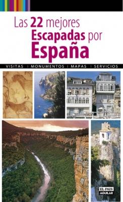 22 MEJORES ESCAPADAS POR ESPAÑA | 9788403510685 | VARIOS AUTORES | Galatea Llibres | Llibreria online de Reus, Tarragona | Comprar llibres en català i castellà online