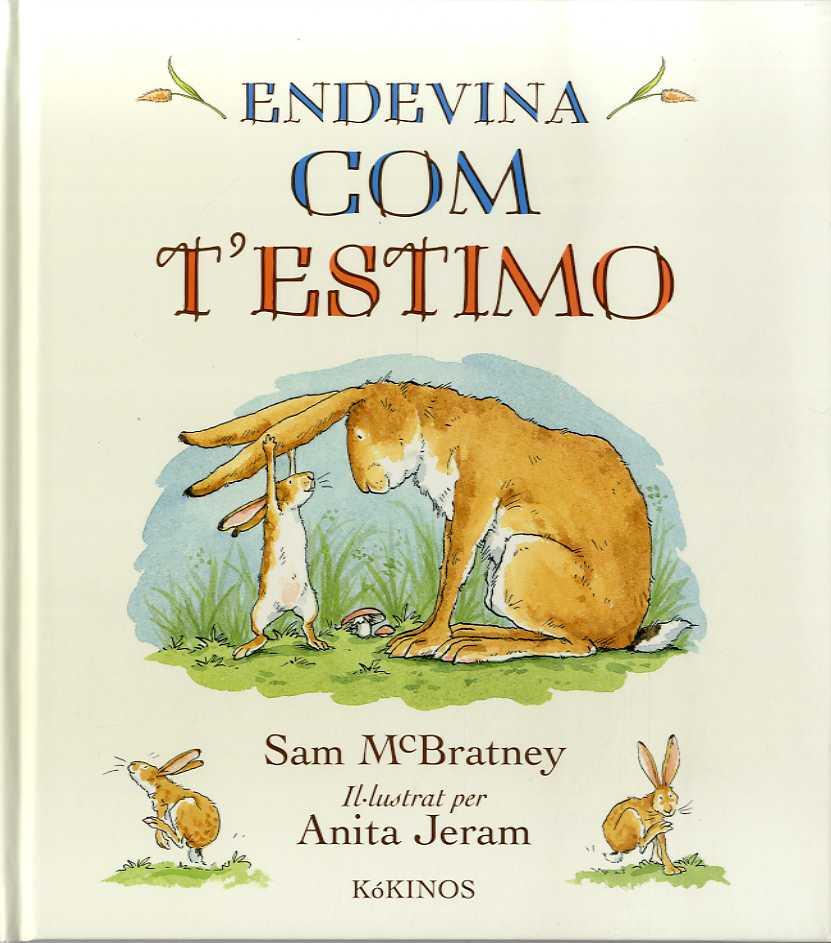 ENDEVINA COM T'ESTIMO | 9788417074739 | MCBRATNEY, SAM | Galatea Llibres | Librería online de Reus, Tarragona | Comprar libros en catalán y castellano online