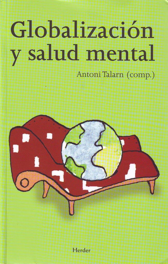 GLOBALIZACION Y SALUD MENTAL | 9788425425295 | TALARN, ANTONI (COMP) | Galatea Llibres | Llibreria online de Reus, Tarragona | Comprar llibres en català i castellà online