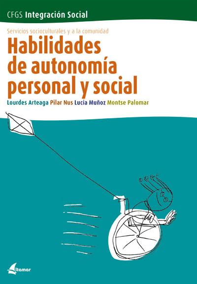 HABILIDADES DE AUTONOMÍA PERSONAL Y SOCIAL | 9788493314279 | ARTEAGA HUETO, M. LOURDES, | Galatea Llibres | Llibreria online de Reus, Tarragona | Comprar llibres en català i castellà online