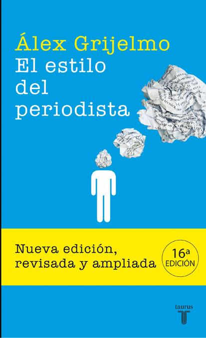 ESTILO DEL PERIODISTA, EL | 9788430606603 | GRIJELMO GARCIA, ALEX (1956- ) | Galatea Llibres | Llibreria online de Reus, Tarragona | Comprar llibres en català i castellà online