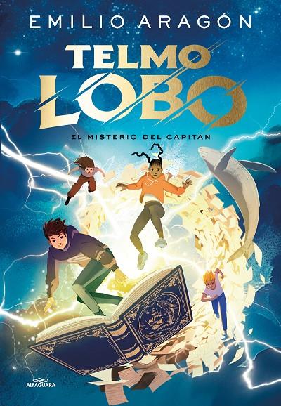 TELMO LOBO 1. EL MISTERIO DEL CAPITÁN | 9788410190368 | ARAGÓN, EMILIO | Galatea Llibres | Librería online de Reus, Tarragona | Comprar libros en catalán y castellano online