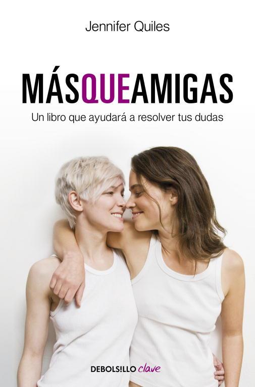 MAS QUE AMIGAS | 9788499083988 | QUILES, JENNIFER | Galatea Llibres | Llibreria online de Reus, Tarragona | Comprar llibres en català i castellà online