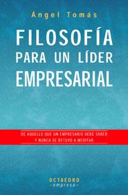 FILOSOFIA PARA UN LIDER EMPRESARIAL | 9788480635325 | TOMAS, ANGEL | Galatea Llibres | Llibreria online de Reus, Tarragona | Comprar llibres en català i castellà online