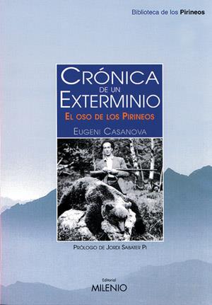 CRONICA DE UN EXTERMINIO.EL OSOS DE LOS PIRINEOS | 9788497430227 | CASANOVA,EUGENI | Galatea Llibres | Llibreria online de Reus, Tarragona | Comprar llibres en català i castellà online