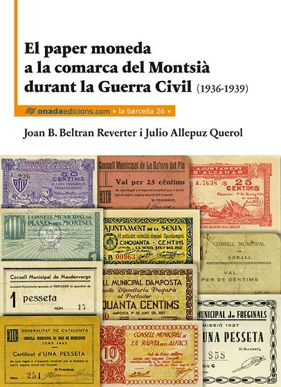 EL PAPER MONEDA A LA COMARCA DEL MONTSIÀ DURANT LA GUERRA CIVIL | 9788416505135 | BELTRAN REVERTER, JOAN-BAPTISTA/ALLEPUZ, JULIO | Galatea Llibres | Llibreria online de Reus, Tarragona | Comprar llibres en català i castellà online